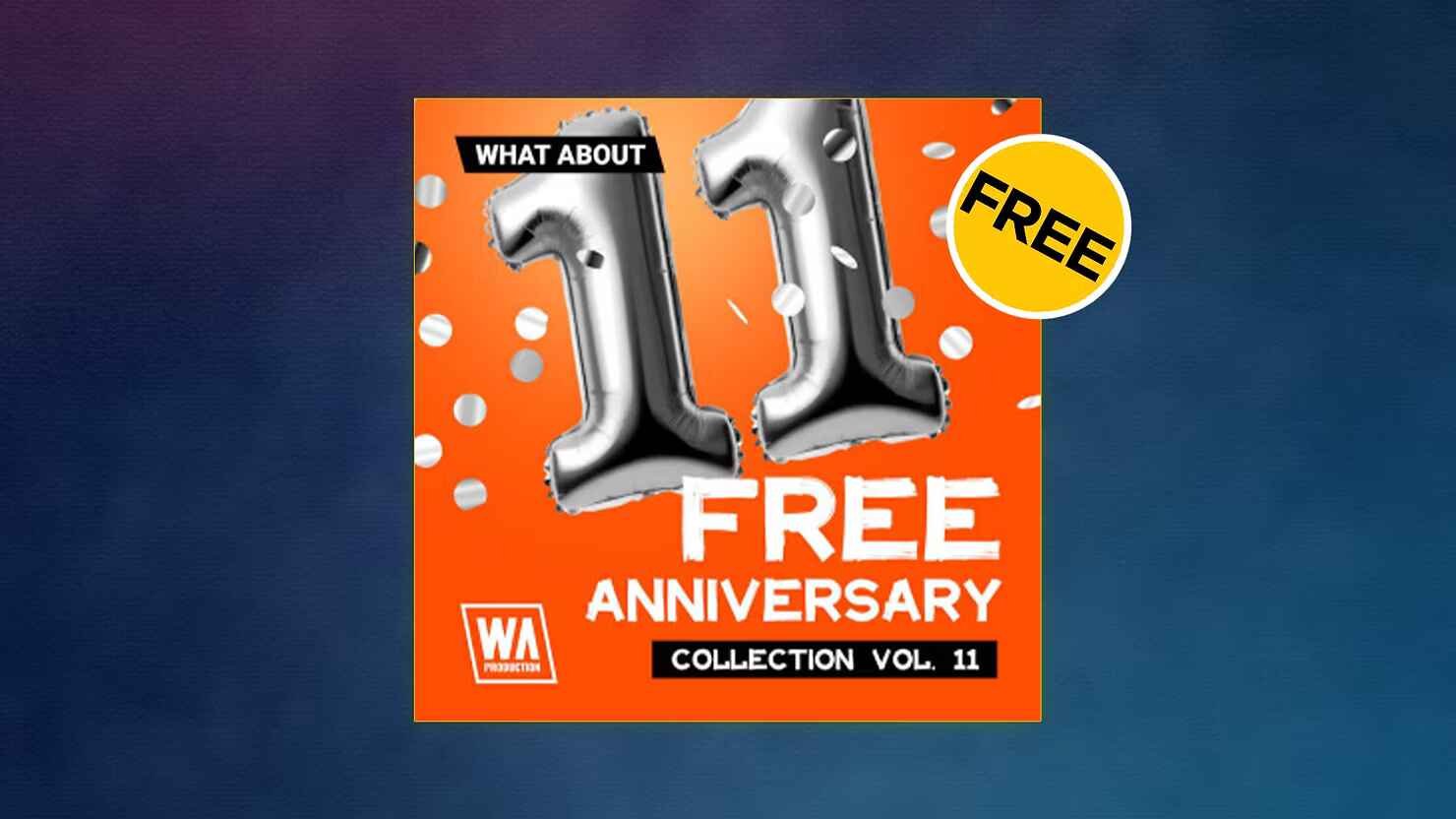 Download W.A Production Sample Pack Anniversary Collection Vol 11 for Free